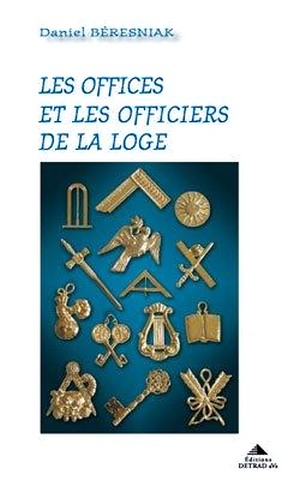 Daniel Béresniak Offices officiers loges Daniel Béresniak Offices officiers loges