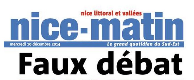 Nice-Matin 10 décembre 2014 titre Faux débat