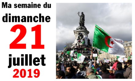 Ma bonne semaine de mauvaise foi (21 juillet 2019)