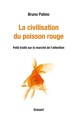 Bruno Patino - Civilisation poisson rouge