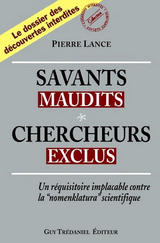 Pierre Lance - Savants maudits - Chercheurs exclus