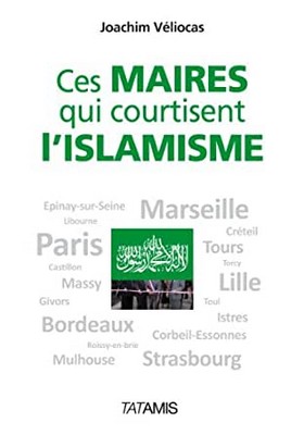 Joachim Véliocas - Maires courtisent islamisme