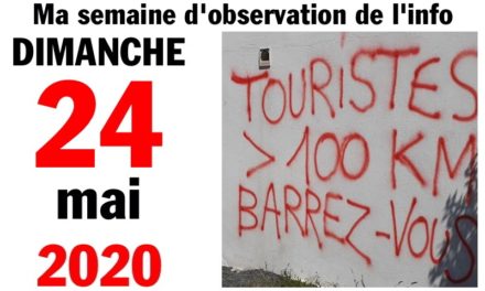 Ma bonne semaine de mauvaise foi (24 mai 2020)