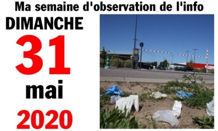 Ma bonne semaine de mauvaise foi (31 mai 2020)