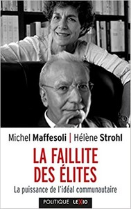 Michel Maffesoli - Hélène Strohl - La faillite des élites