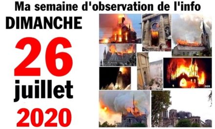 Ma semaine d’observation de l’info (26 juillet 2020)