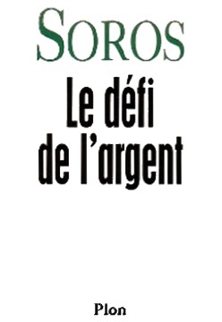 George Soros - Défi argent - livre