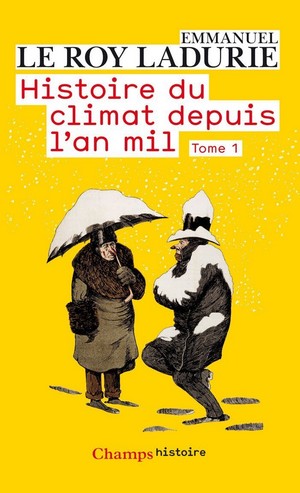 Le Roy-Ladurie - Histoire du climat depuis an mil (1)