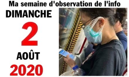 Ma semaine d’observation de l’info (2 août 2020)