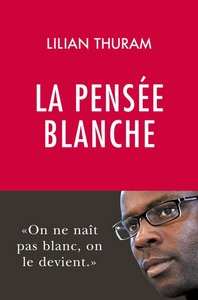 Lilian Thuram - On ne naît pas blanc on le devient