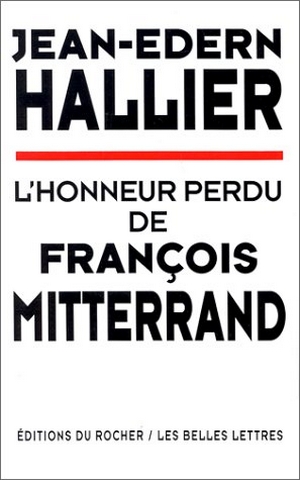 Jean-Edern Hallier - Honneur perdu Mitterrand