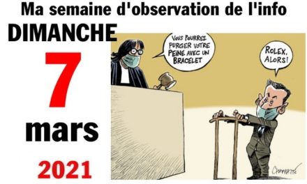 Ma semaine d’observation de l’info (7 mars 2021)