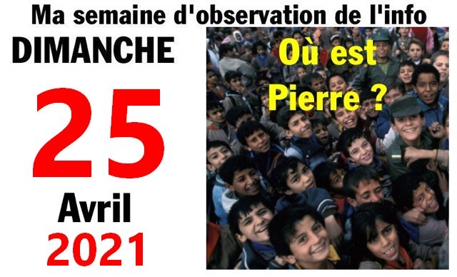 Semaine 25 avril 2021 Semaine 25 avril 2021