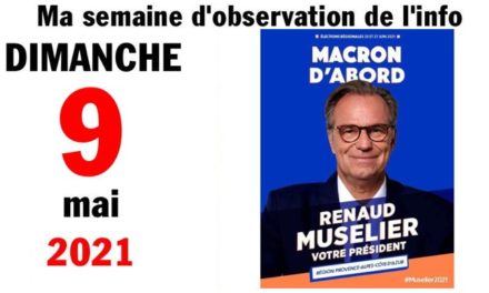 Ma semaine d’observation de l’info (9 mai 2021)