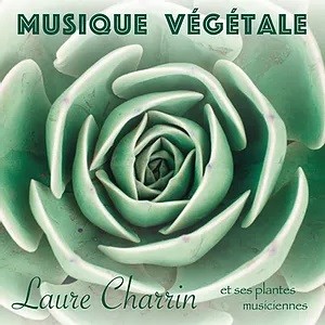 Laure Charrin - Musique végétale